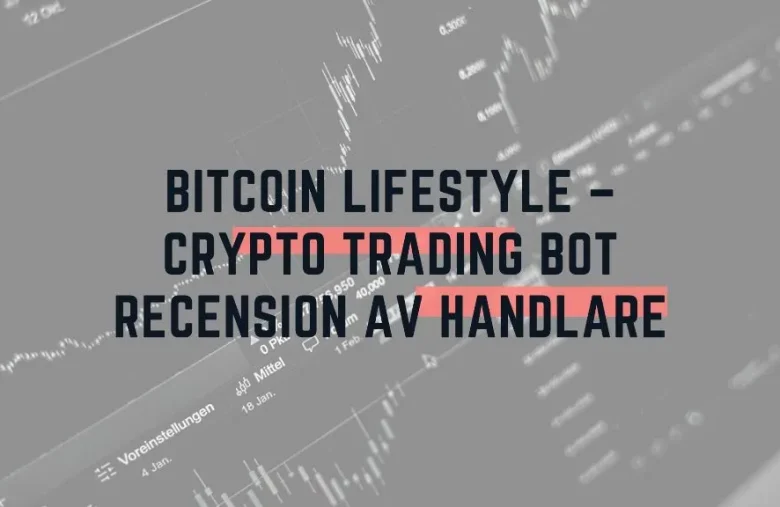 Bitcoin Lifestyle – Crypto Trading Bot recension av handlare