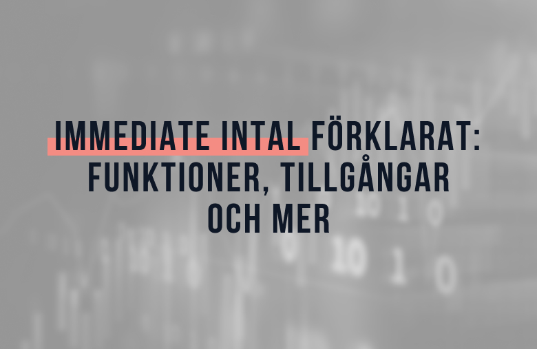 Immediate Intal Förklarat: Funktioner, Tillgångar och Mer